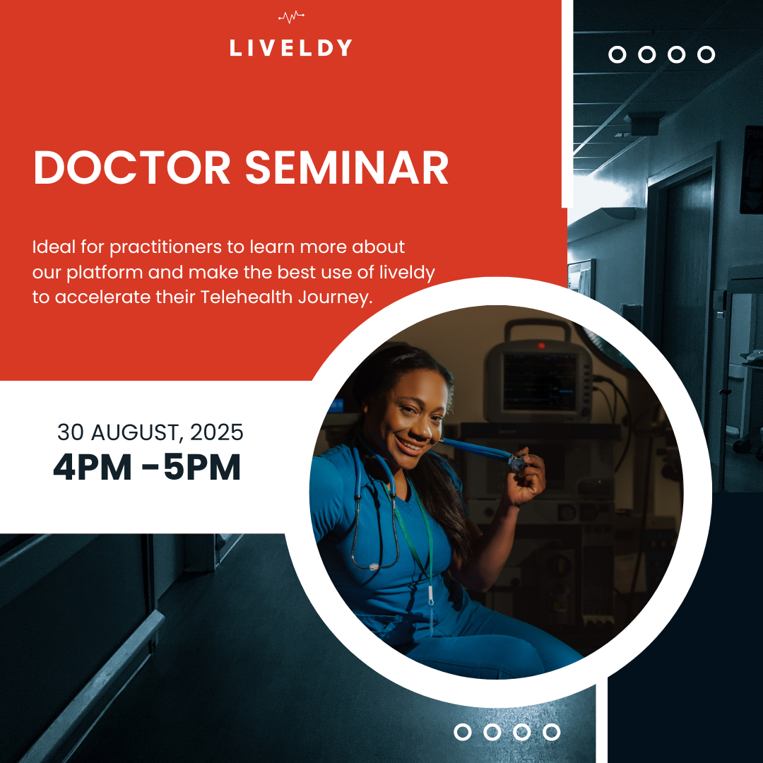 Join Us for Liveldy’s Doctor Seminar: Exploring Technologies for Telemedicine